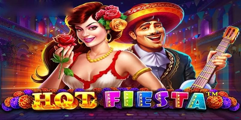 Hot Fiesta - Trải Nghiệm Quay Hũ Đậm Chất Lễ Hội Tại PP Slot Tìm hiểu đôi điều đặc sắc về Hot Fiesta tại sảnh PP Slot